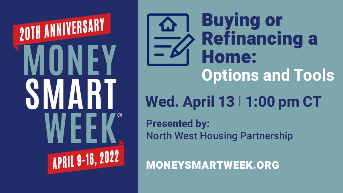 Click here to register for "Buying or Refinancing a Home" webinar