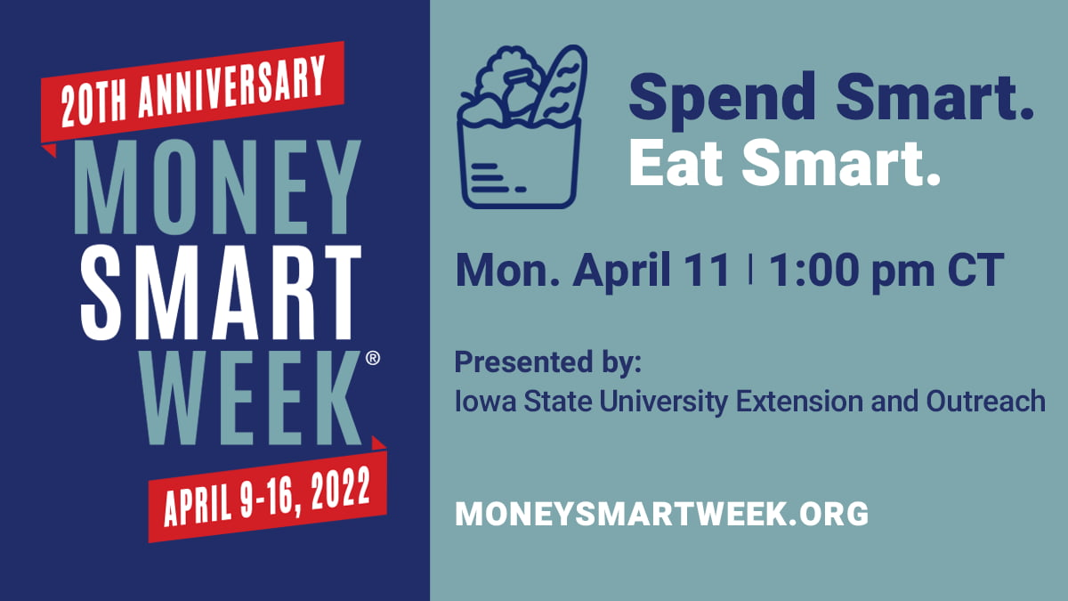 Click here to register for Money Smart Week's "Spend Smart, Eat Smart" webinar