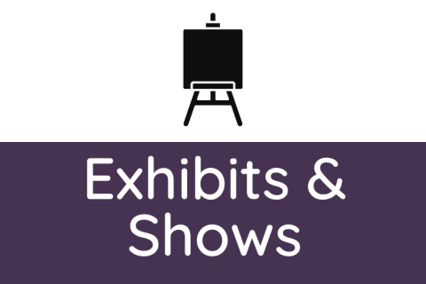 Exhibits & Shows